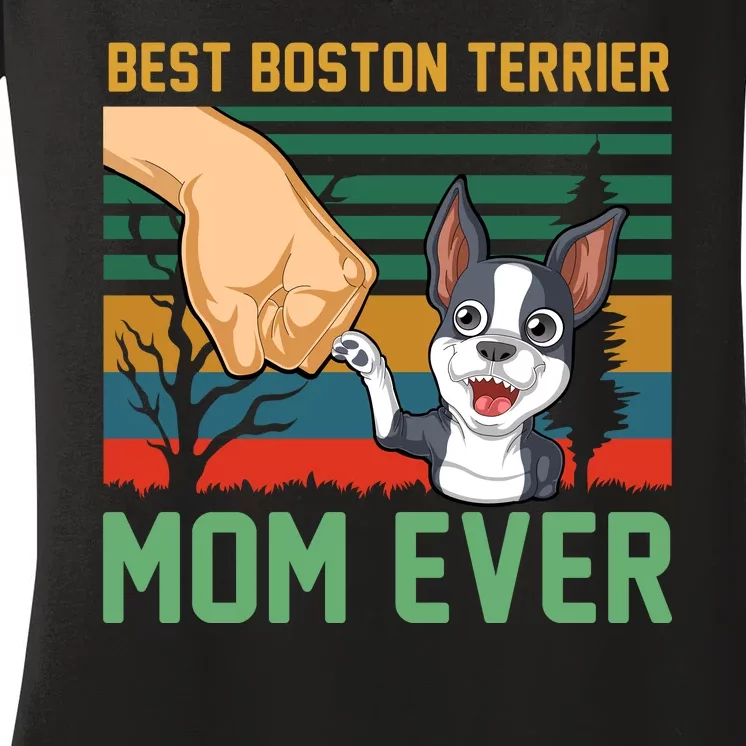 Best Boston Terrier Mom Ever Women's V-Neck T-Shirt