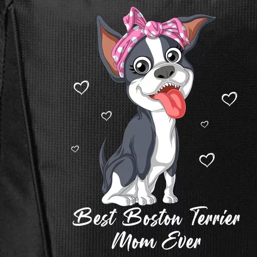 Best Boston Terrier Mom Ever City Backpack