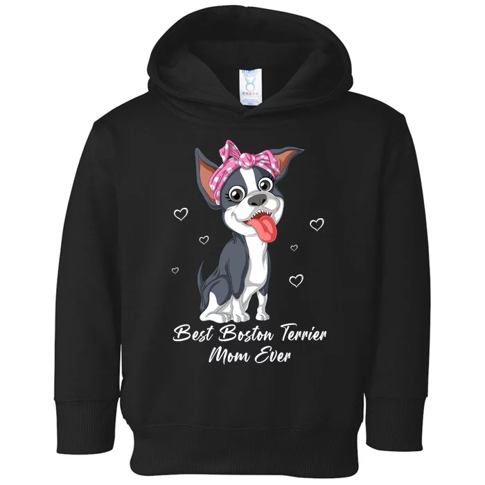 Best Boston Terrier Mom Ever Toddler Hoodie