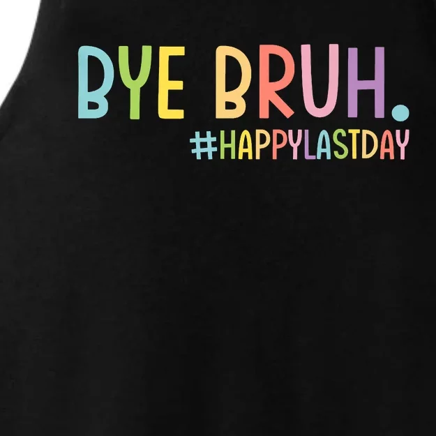 Bye Bruh Teacher Happy Last Day Of School Hello Summer Funny Ladies Tri-Blend Wicking Tank