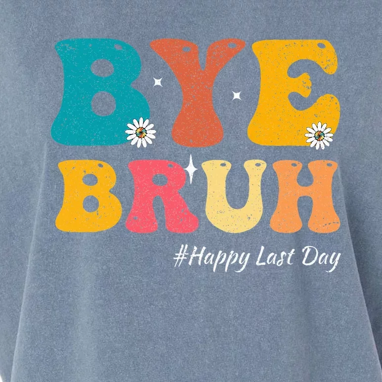 Bye Bruh Teacher Happy Last Day Of School Hello Summer Garment-Dyed Women's Muscle Tee