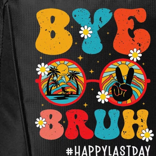 Bye Bruh Teacher Happy Last Day of School Hello Summer Funny City Backpack