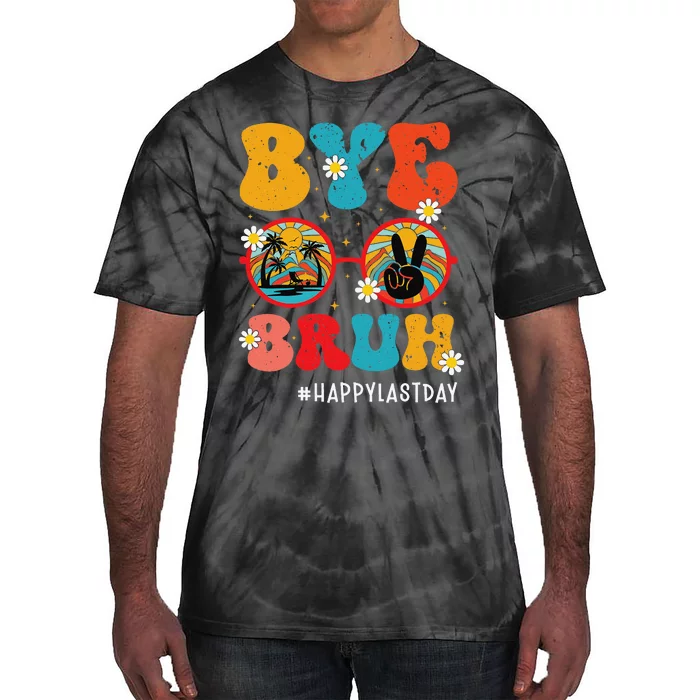 Bye Bruh Teacher Happy Last Day of School Hello Summer Funny Tie-Dye T-Shirt