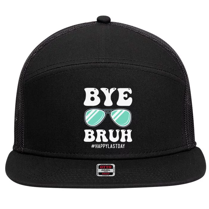 Bye Bruh Teacher Happy Last Day of School Hello Summer Funny 7 Panel Mesh Trucker Snapback Hat