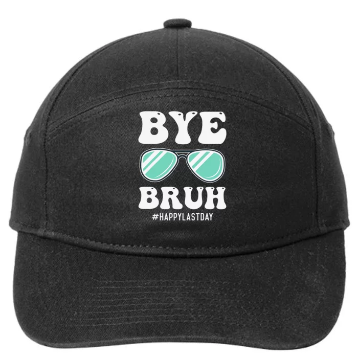 Bye Bruh Teacher Happy Last Day of School Hello Summer Funny 7-Panel Snapback Hat