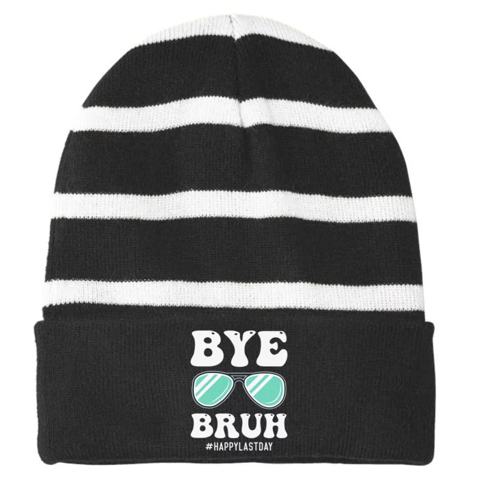 Bye Bruh Teacher Happy Last Day of School Hello Summer Funny Striped Beanie with Solid Band