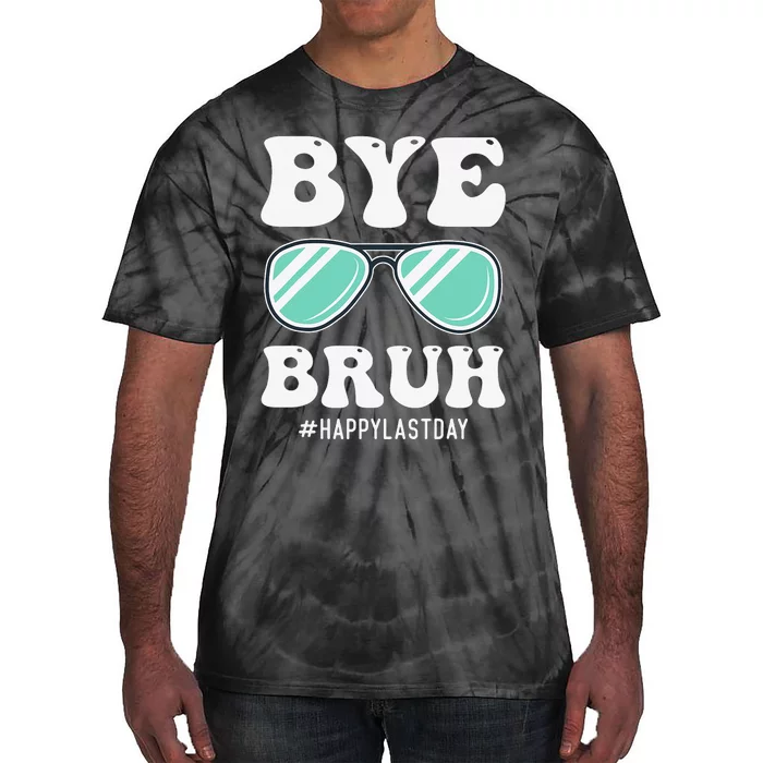 Bye Bruh Teacher Happy Last Day of School Hello Summer Funny Tie-Dye T-Shirt