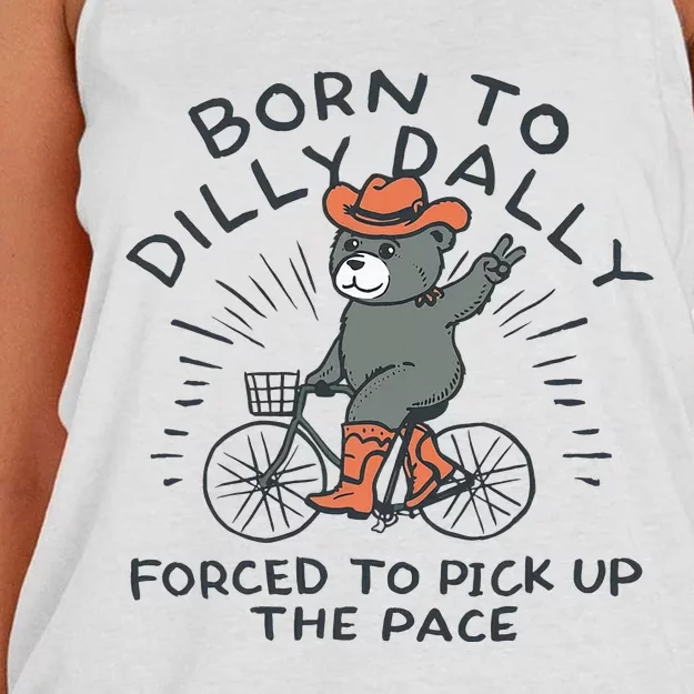 Bear Born To Dilly Dally Forced To Pick Up The Pace Women's Knotted Racerback Tank