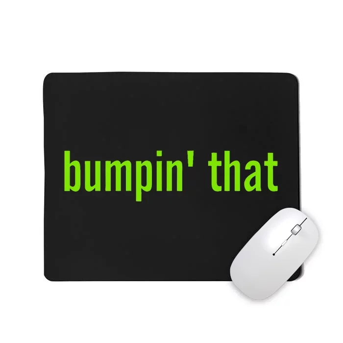 Bratty Bumpin That Brat Themed Bumper Mousepad