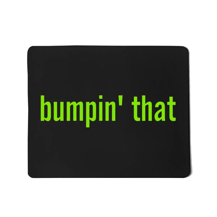 Bratty Bumpin That Brat Themed Bumper Mousepad