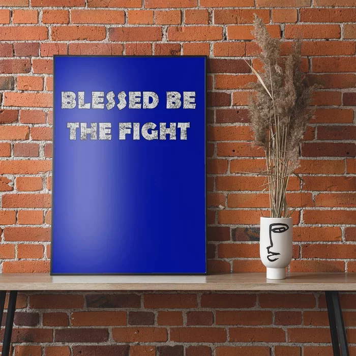 Blessed Be The Fight Gift Poster