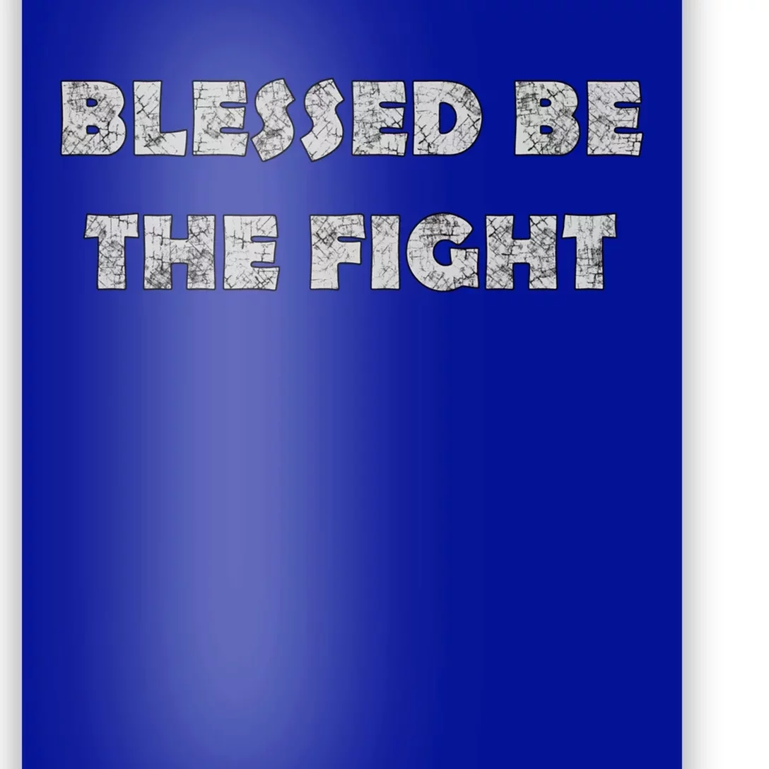 Blessed Be The Fight Gift Poster