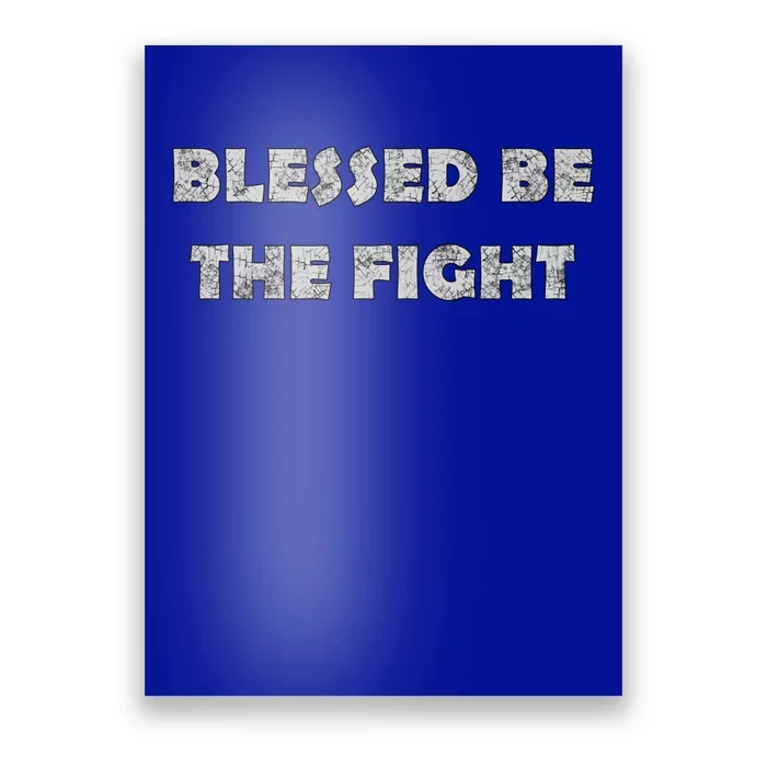 Blessed Be The Fight Gift Poster