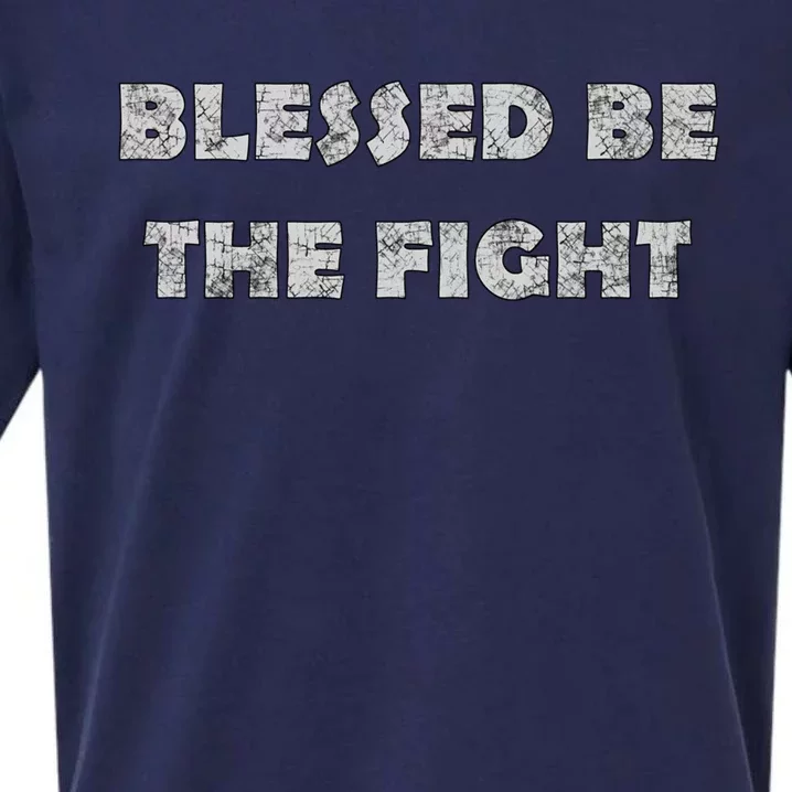 Blessed Be The Fight Gift Sueded Cloud Jersey T-Shirt