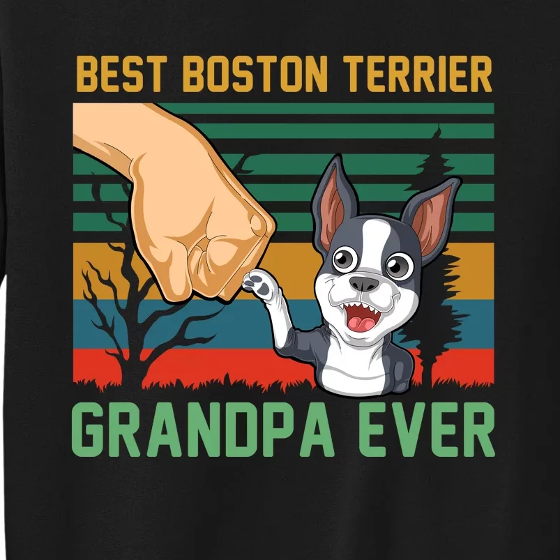 Best Boston Terrier Grandpa Ever Tall Sweatshirt