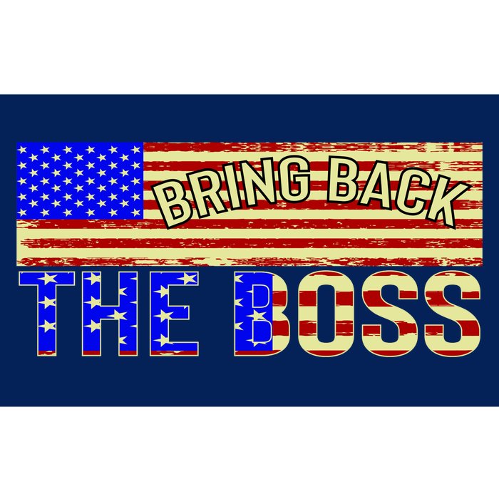 Bring Back The Boss Donald Trump Bumper Sticker