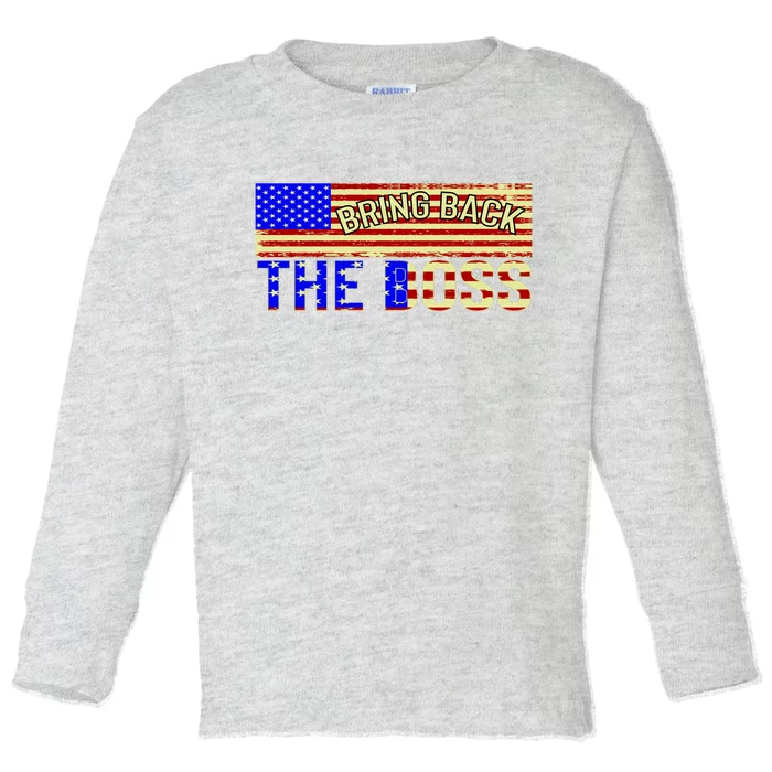 Bring Back The Boss Donald Trump Toddler Long Sleeve Shirt