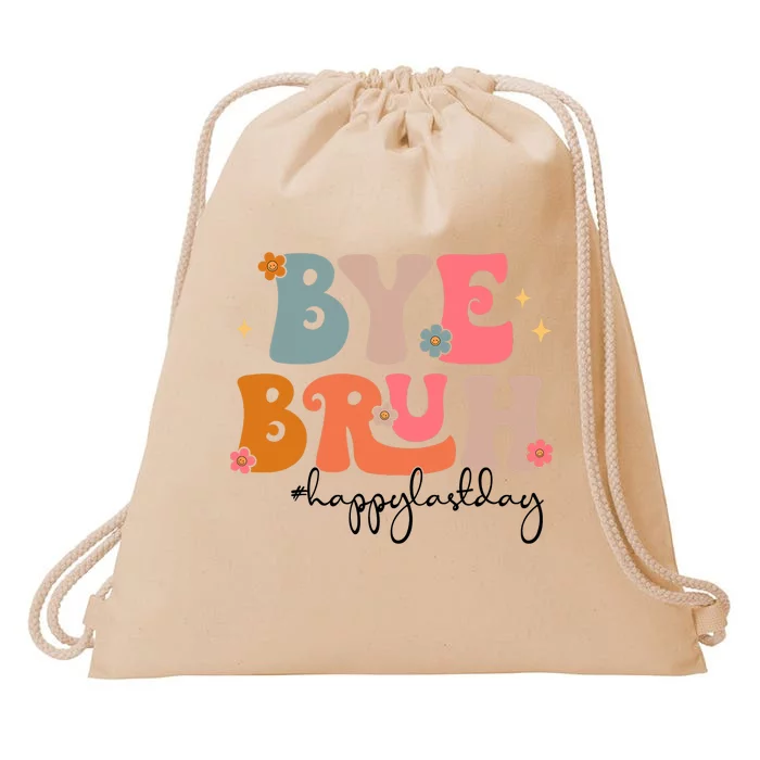 Bye Bruh Teacher Happy Last Day Of School Bruh Teacher Drawstring Bag