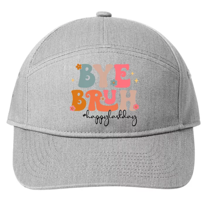 Bye Bruh Teacher Happy Last Day Of School Bruh Teacher 7-Panel Snapback Hat