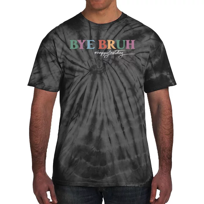 Bye Bruh Teacher Happy Last Day Of School Hello Summer Funny Tie-Dye T-Shirt