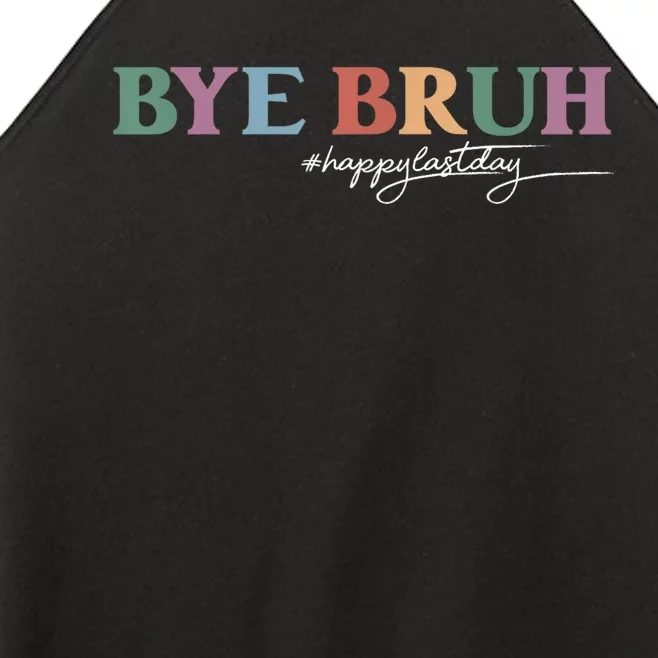 Bye Bruh Teacher Happy Last Day Of School Hello Summer Funny Women’s Perfect Tri Rocker Tank