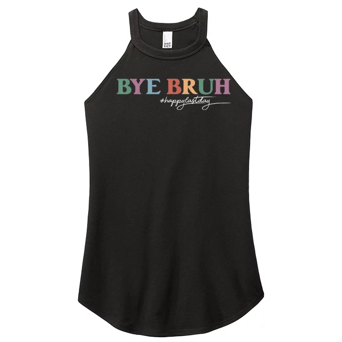 Bye Bruh Teacher Happy Last Day Of School Hello Summer Funny Women’s Perfect Tri Rocker Tank