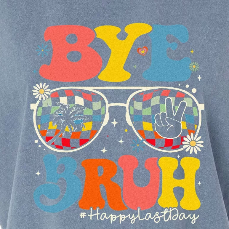 Bye Bruh Teacher Happy Last Day Of School Hello Summer Funny Garment-Dyed Women's Muscle Tee