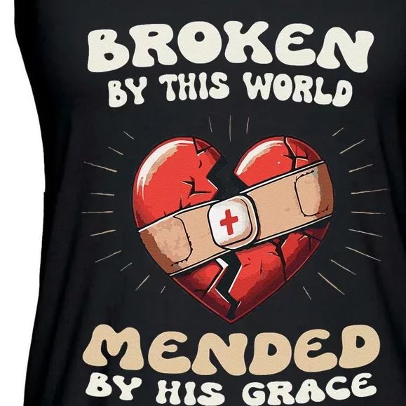 Broken By This World Mended By His Grace. Ladies Essential Flowy Tank