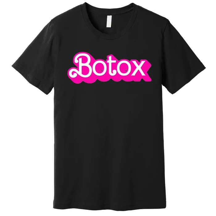 Botox Barb Trending But First Cute Fun Pink Botox Barb Premium T-Shirt