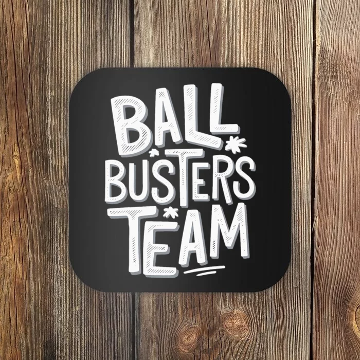 Ball Busters Team Funny Pickleball Lovers Coaster