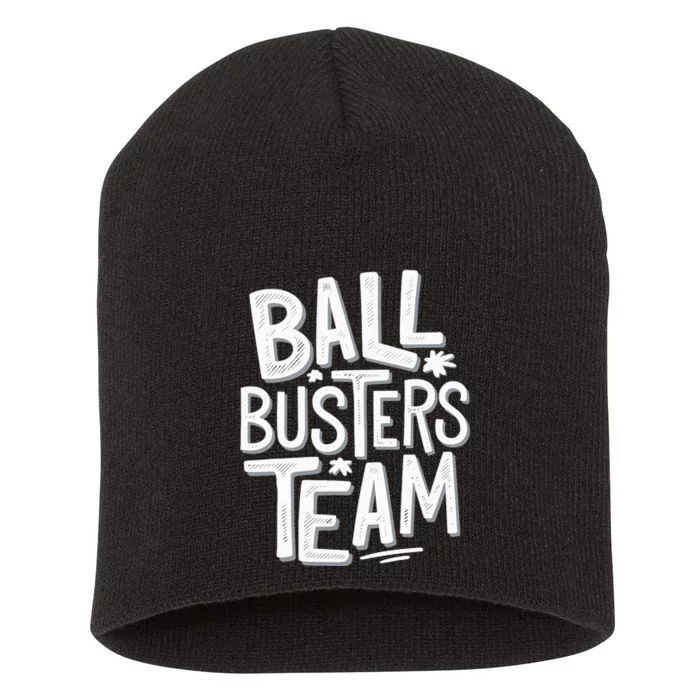 Ball Busters Team Funny Pickleball Lovers Short Acrylic Beanie