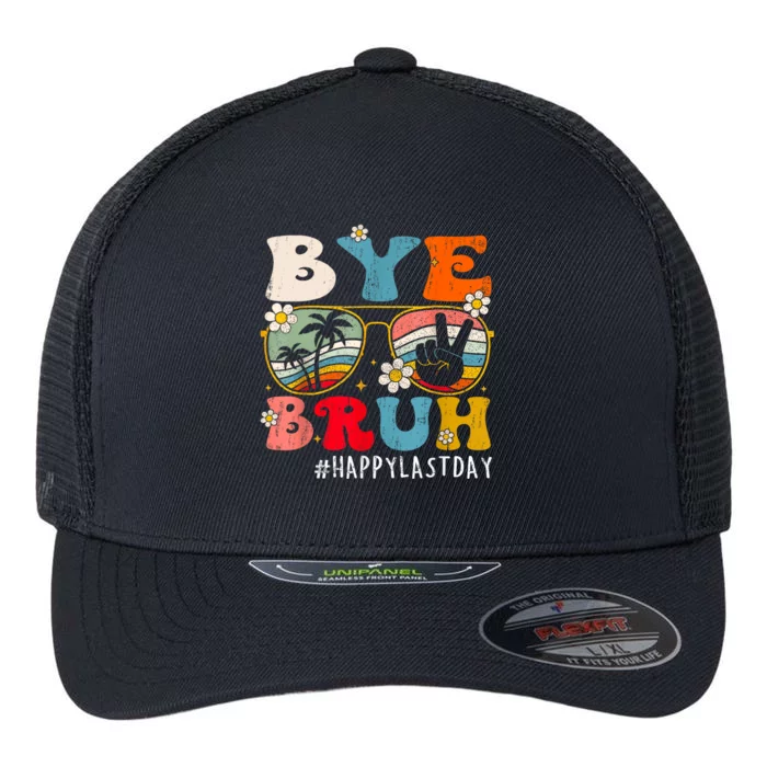 Bye Bruh Teacher Happy Last Day Of School Hello Summer Funny Flexfit Unipanel Trucker Cap