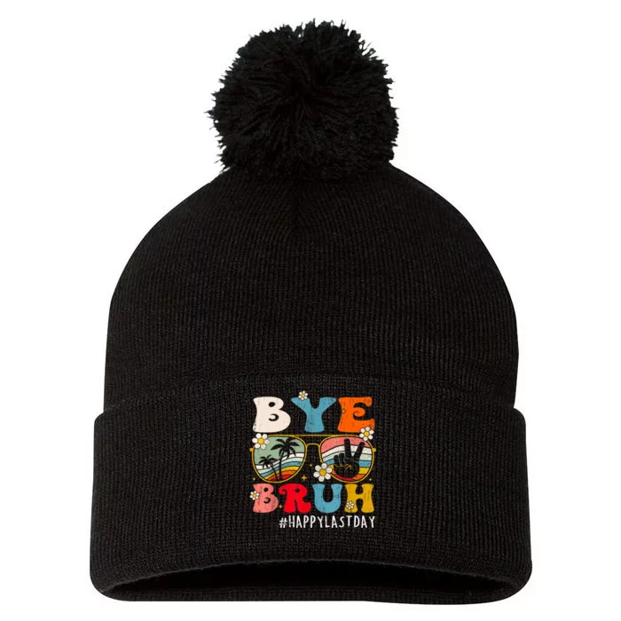 Bye Bruh Teacher Happy Last Day Of School Hello Summer Funny Pom Pom 12in Knit Beanie