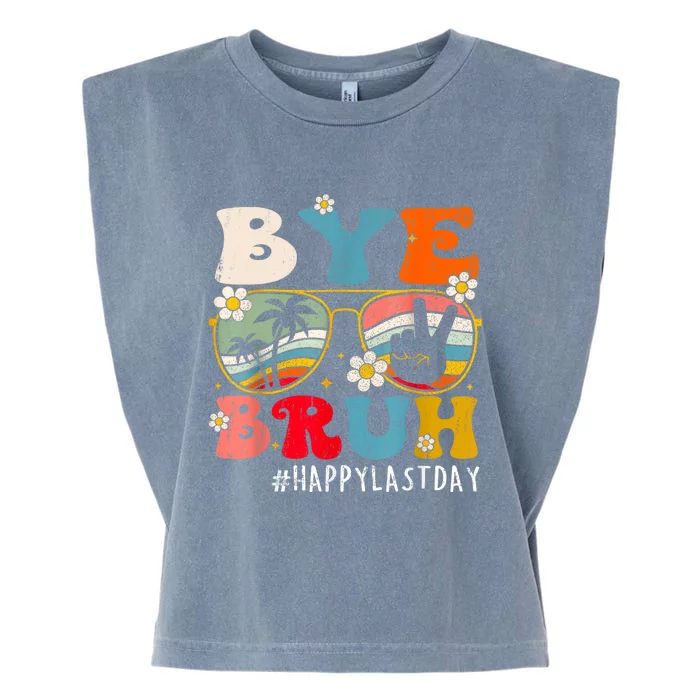 Bye Bruh Teacher Happy Last Day Of School Hello Summer Funny Garment-Dyed Women's Muscle Tee