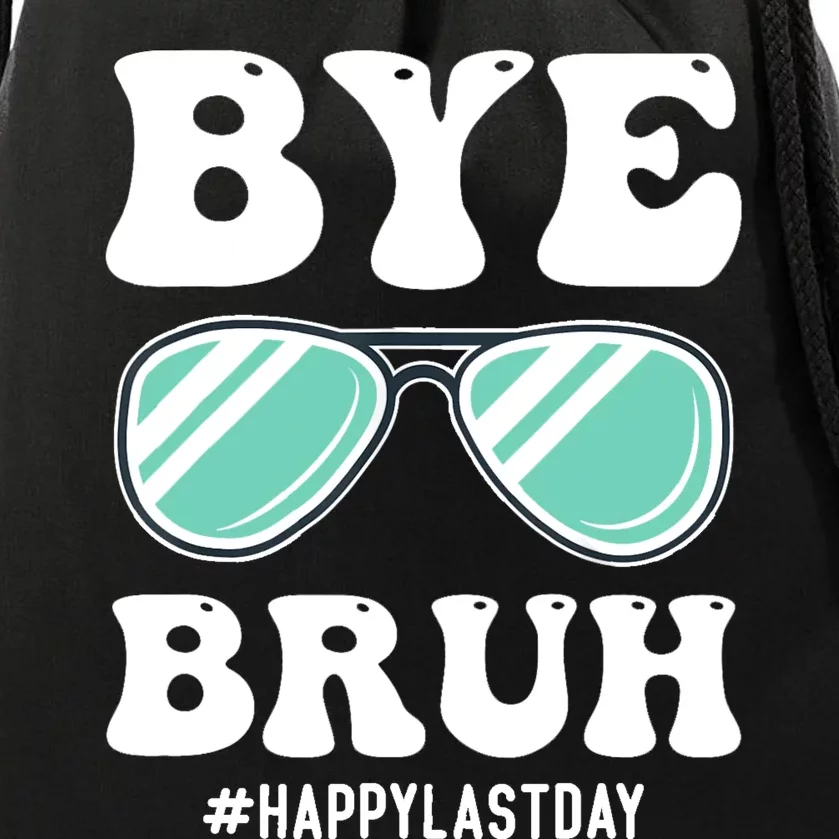 Bye Bruh Teacher Happy Last Day Of School Hello Summer Funny Drawstring Bag