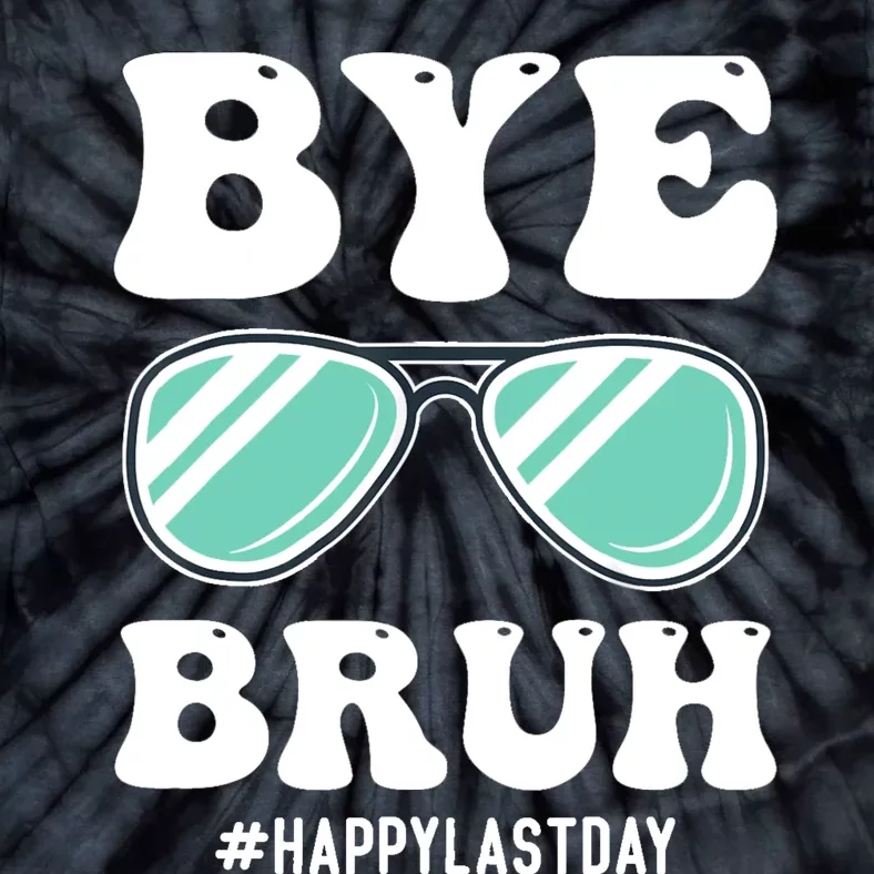 Bye Bruh Teacher Happy Last Day Of School Hello Summer Funny Tie-Dye T-Shirt