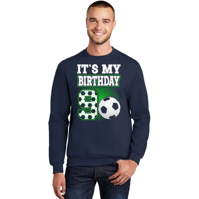 Birthday Boy Tees 9 Soccer Its My 9th Birthday Soccer Sweatshirt