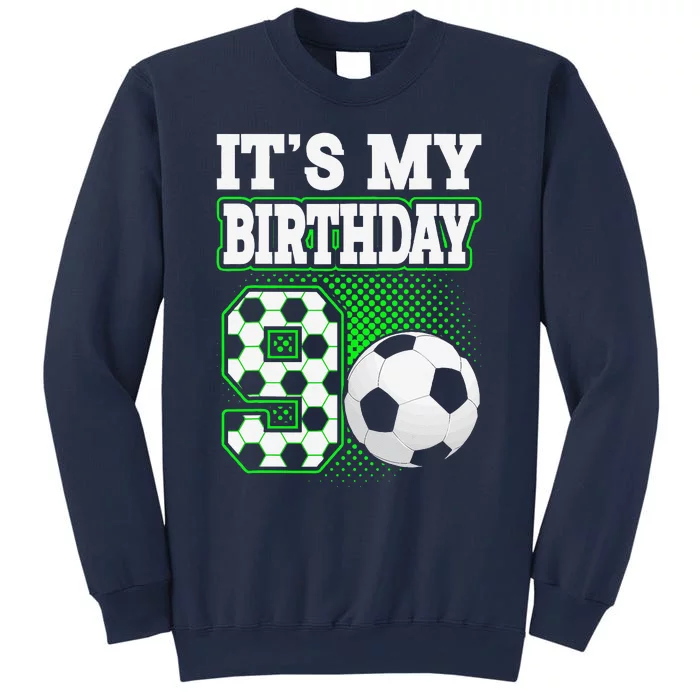 Birthday Boy Tees 9 Soccer Its My 9th Birthday Soccer Sweatshirt