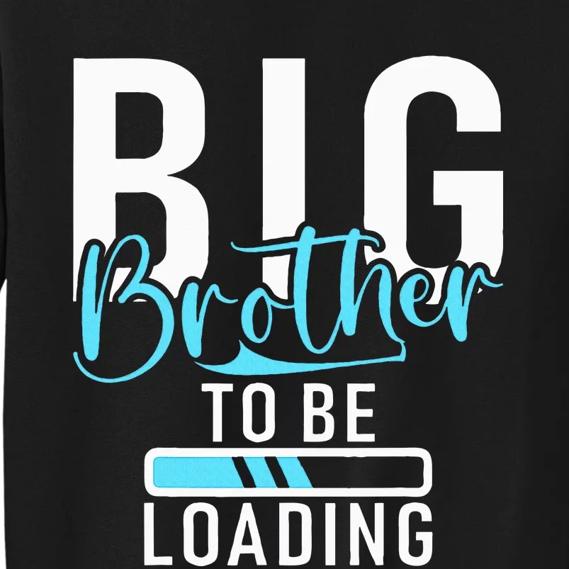 Big Brother to be Loading Big Brother Sweatshirt