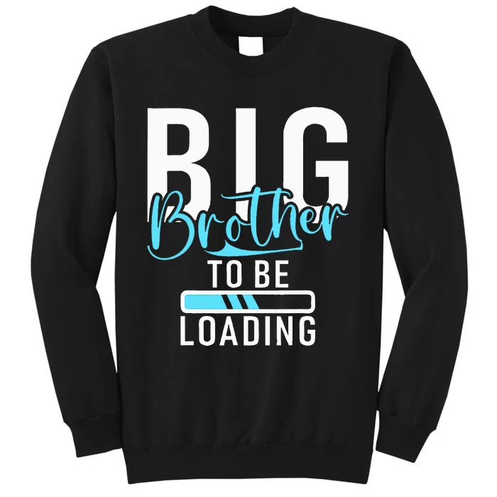 Big Brother to be Loading Big Brother Sweatshirt