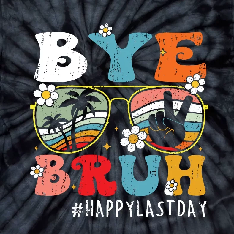 Bye Bruh Teacher Happy Last Day Of School Hello Summer Funny Tie-Dye T-Shirt