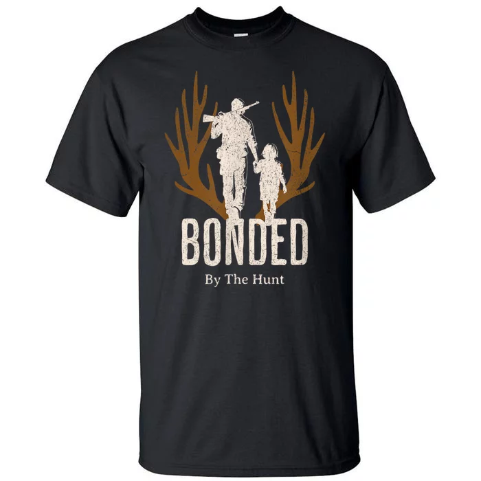 Bonded By The Hunt Father Son Hunting For Life Tall T-Shirt