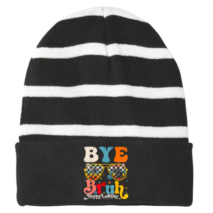 Bye Bruh Teacher Happy Last Day Of School Hello Summer Funny Striped Beanie with Solid Band