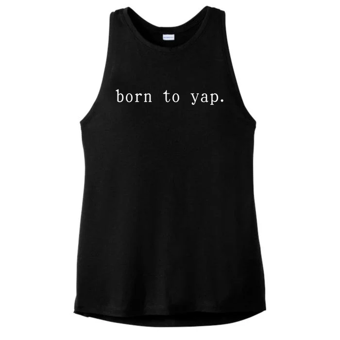 Basic Born To Yap Ladies Tri-Blend Wicking Tank