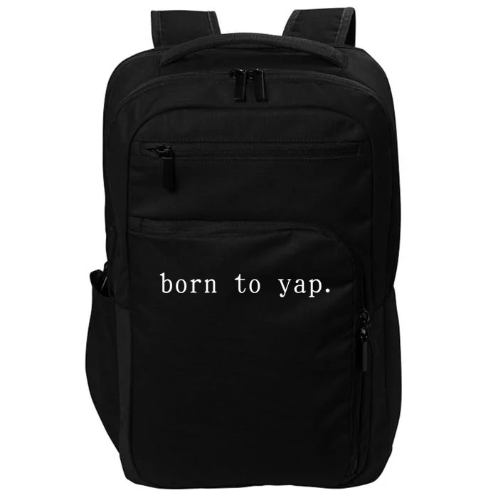 Basic Born To Yap Impact Tech Backpack