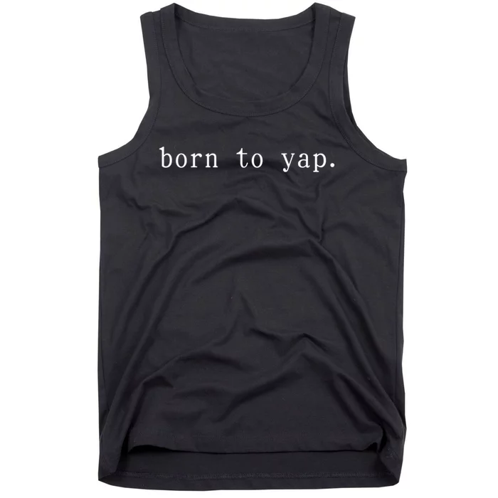 Basic Born To Yap Tank Top