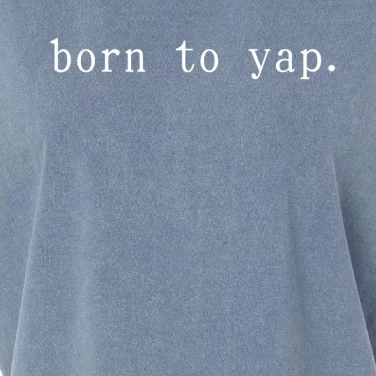 Basic Born To Yap Garment-Dyed Women's Muscle Tee