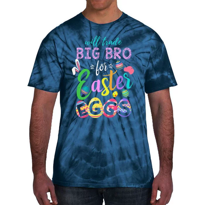 Brother Bro Trade Eggs Easter Day Happy Easter Sunday Tie-Dye T-Shirt