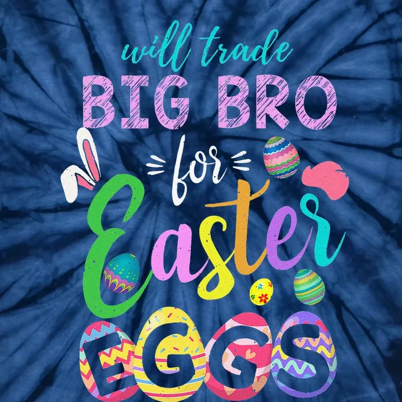 Brother Bro Trade Eggs Easter Day Happy Easter Sunday Tie-Dye T-Shirt