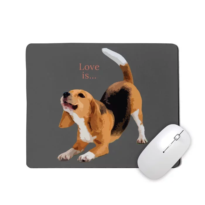 Beagle Beagles Tee Love Is Dog Mom Dad Puppy Pet Cute Mousepad